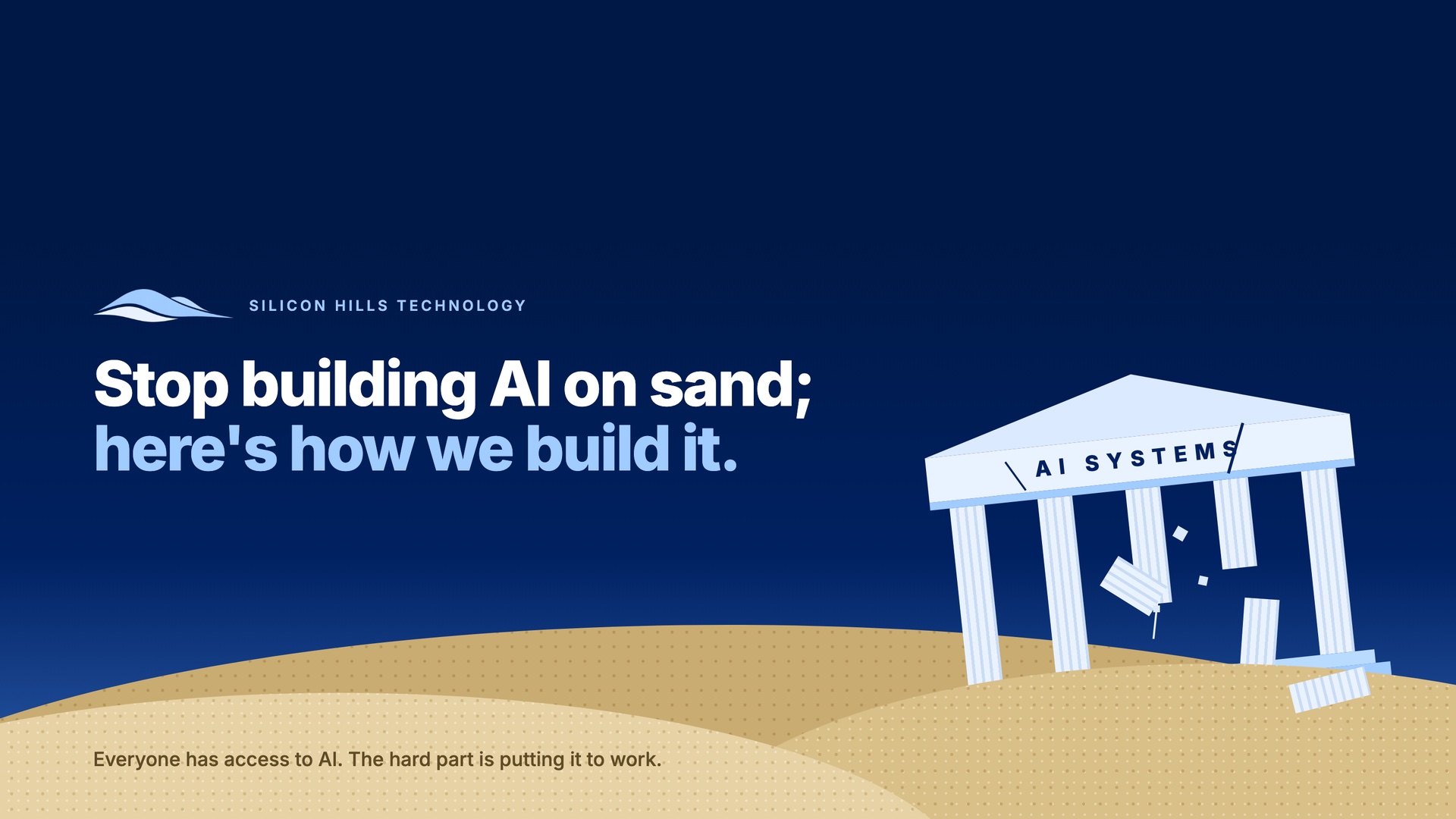 Stop building AI on sand: a temple labeled AI systems cracking and sinking into sand dunes